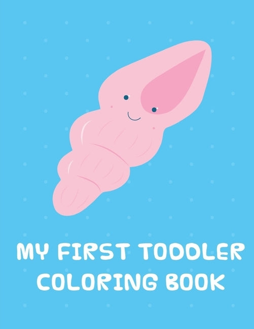 My First toddler Coloring Book: Coloring pages, Christmas Coloring Book for adults relaxation to Relief Stress by Mimo, J. K.