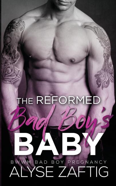 The Reformed Bad Boy's Baby by Zaftig, Alyse