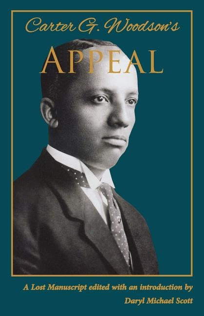 Carter G. Woodson's Appeal by Woodson, Carter Godwin