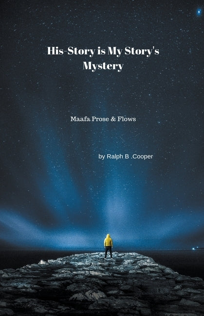 His-Story is My Story's Mystery by Cooper, Ralph B.
