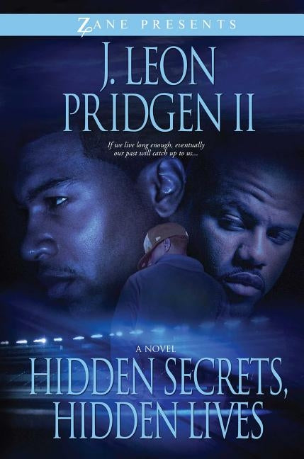 Hidden Secrets, Hidden Lives (Original) by Pridgen, J. Leon, II