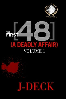 The First 48 (A Deadly Affair) volume 1 by Deck, J-
