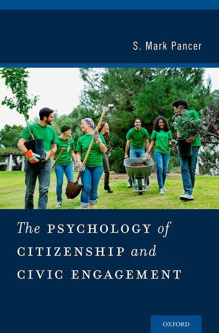 Psychology of Citizenship and Civic Engagement by Pancer, S. Mark