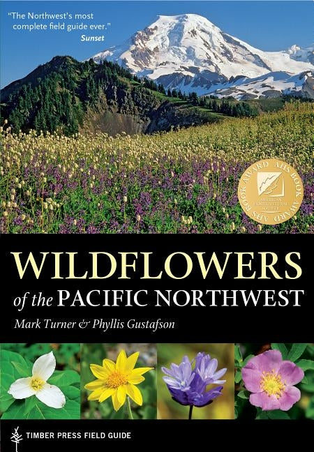 Wildflowers of the Pacific Northwest by Turner, Mark