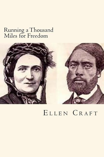 Running a Thousand Miles for Freedom by Craft, William