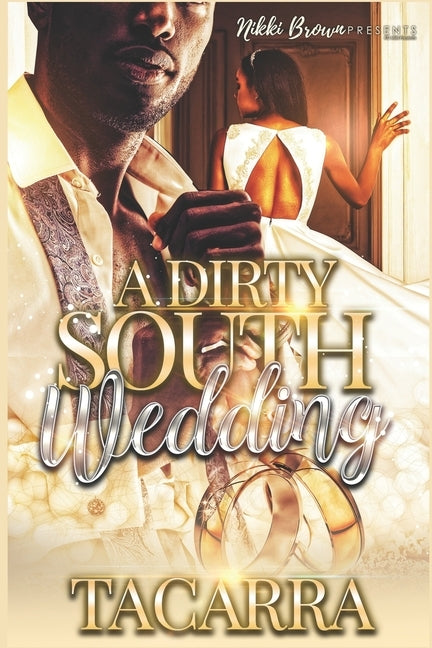 A Dirty South Wedding by Mack, Tacarra