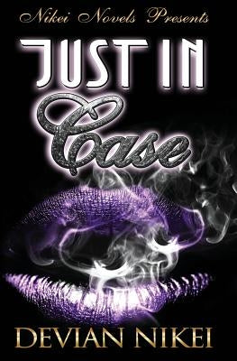 Just In Case by Nikei, Devian