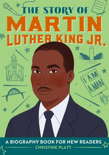 The Story of Martin Luther King Jr.: A Biography Book for New Readers by Platt, Christine