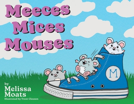 Meeces Mices Mouses by Moats, Melissa