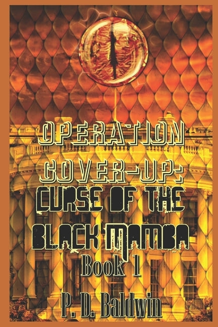 Operation Cover-up: Curse of the Black Mamba: Book 1 by Baldwin, P. D.