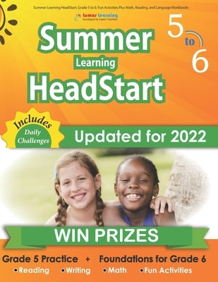 Summer Learning HeadStart, Grade 5 to 6: Fun Activities Plus Math, Reading, and Language Workbooks: Bridge to Success with Common Core Aligned Resourc by Learning, Lumos