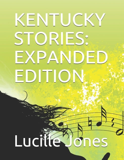 Kentucky Stories: Expanded Edition by Jones, Lucille