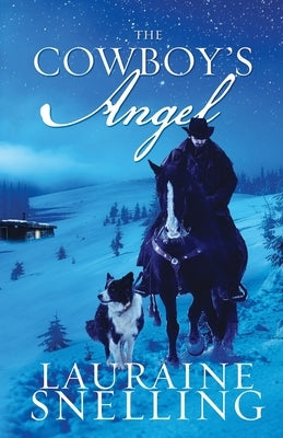 The Cowboy's Angel by Snelling, Lauraine