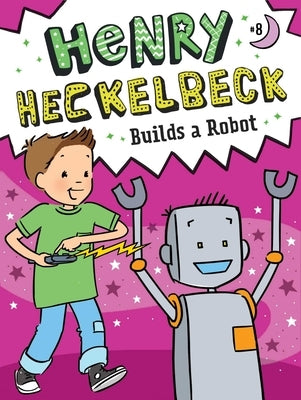 Henry Heckelbeck Builds a Robot: Volume 8 by Coven, Wanda