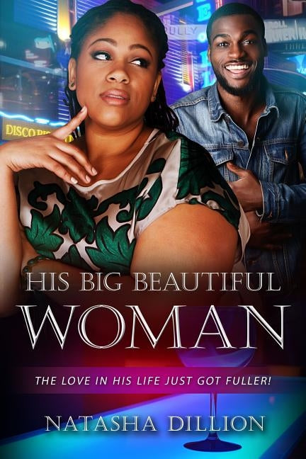 His Big Beautiful Woman: A BBW Millionaire African American Romance by Louis, Shamika