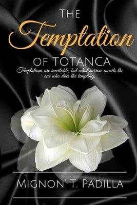 The Temptation of Totanca by Padilla, Mignon