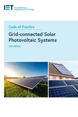 Code of Practice for Grid-Connected Solar Photovoltaic Systems by The Institution of Engineering and Techn