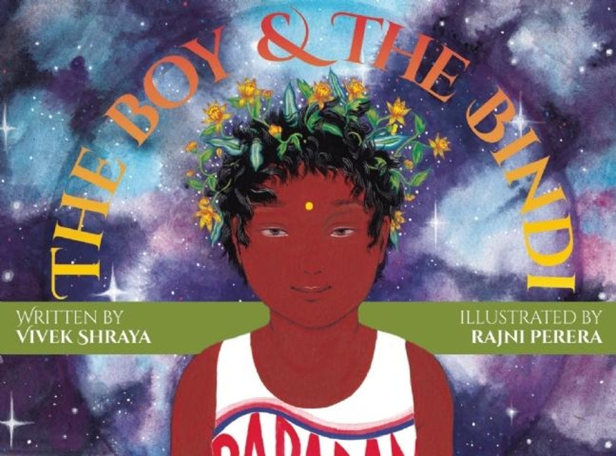 The Boy & the Bindi by Shraya, Vivek