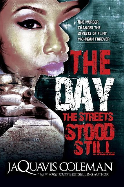 The Day the Streets Stood Still by Coleman, JaQuavis