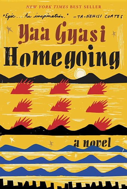 Homegoing by Gyasi, Yaa