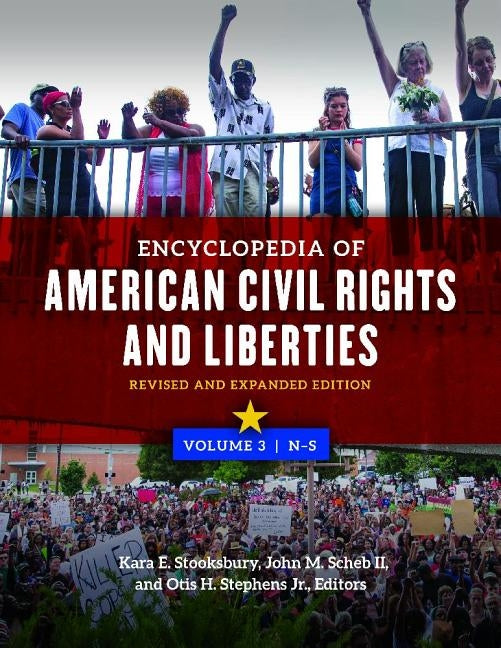 Encyclopedia of American Civil Rights and Liberties [4 Volumes]: Revised and Expanded Edition, 2nd Edition by Stooksbury, Kara E.