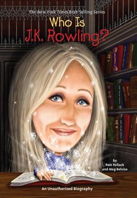 Who Is J.K. Rowling? by Pollack, Pam