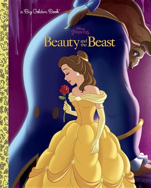 Beauty and the Beast Big Golden Book (Disney Beauty and the Beast) by Lagonegro, Melissa