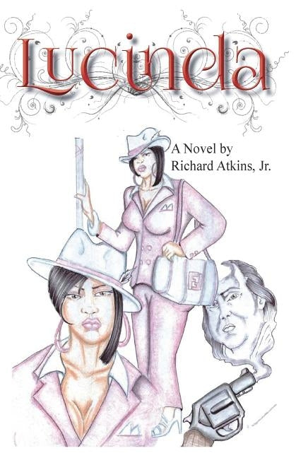Lucinda by Atkins Jr, Richard