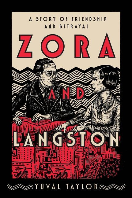 Zora and Langston: A Story of Friendship and Betrayal by Taylor, Yuval