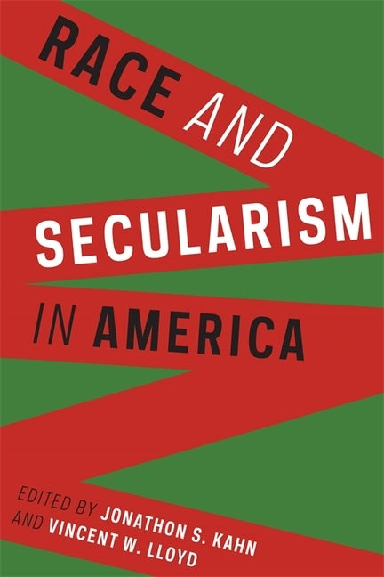 Race and Secularism in America by Kahn, Jonathon