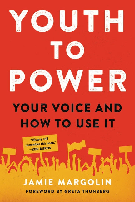 Youth to Power: Your Voice and How to Use It by Margolin, Jamie