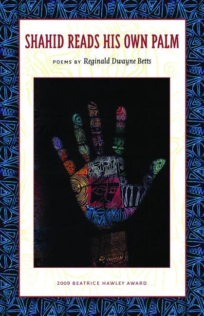 Shahid Reads His Own Palm by Betts, Reginald Dwayne