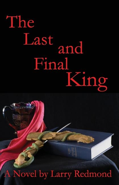 The Last and Final King by Redmond, Larry