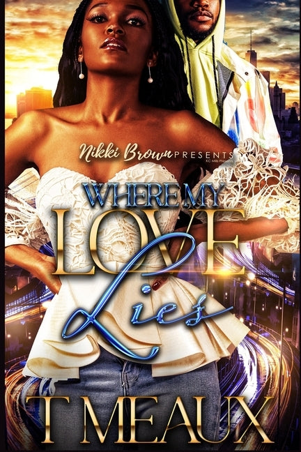 Where My Love Lies by Meaux, T.
