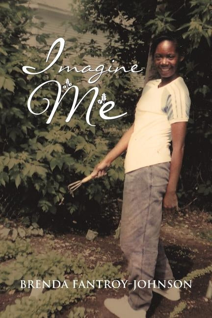 Imagine Me by Fantroy-Johnson, Brenda