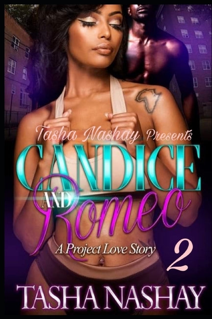 Candice And Romeo 2: A Project Love Story by Nashay, Tasha