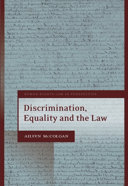 Discrimination, Equality and the Law by McColgan, Aileen