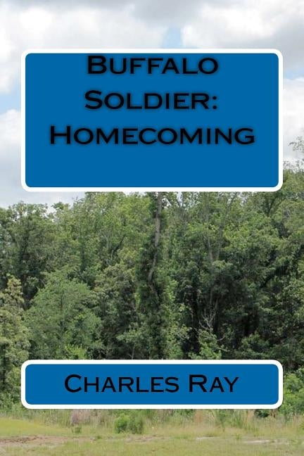 Buffalo Soldier: Homecoming by Ray, Charles