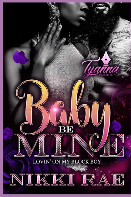Baby Be Mine: Lovin' on My Block Boy by Rae, Nikki