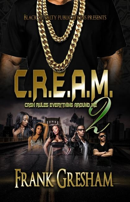 C.R.E.A.M. 2: Cash Rules Everything Around Me by Lamb, Renee