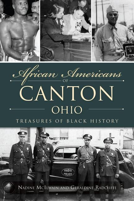 African Americans of Canton, Ohio: Treasures of Black History by McIlwain, Nadine