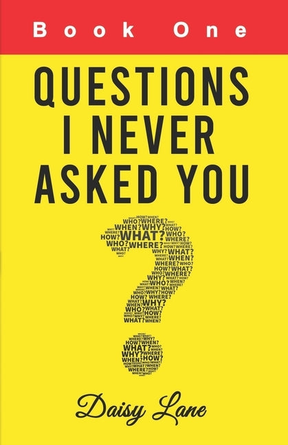 Questions I Never Asked You: Book One by Lane, Daisy