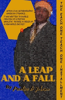 A Leap and a Fall: The Each One Teach One Installment by Johnson, Prentice B.