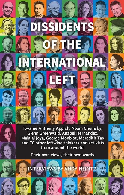 Dissidents of the International Left by Heintz, Andy