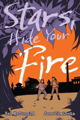 Stars, Hide Your Fire by McDonald, Kel