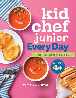 Kid Chef Junior Every Day: My First Easy Kids' Cookbook by Lvova, Yaffi