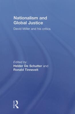 Nationalism and Global Justice: David Miller and His Critics by de Schutter, Helder