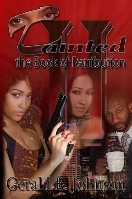 Tainted: The Book of Retribution by Johnson, Gerald R.