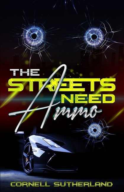 THE STREETS NEED Ammo by Sutherland, Cornell