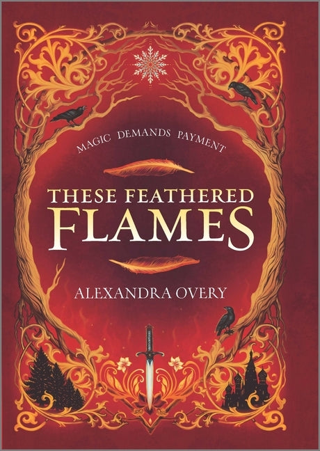 These Feathered Flames by Overy, Alexandra